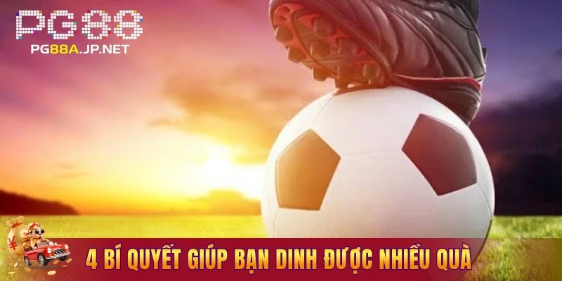 4 bí quyết giúp bạn dinh được nhiều quà