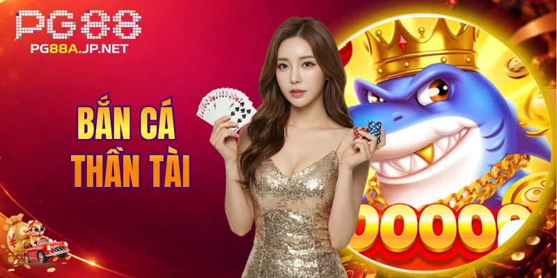Bắn Cá Thần Tài