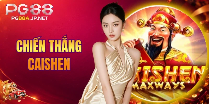 Chiến Thắng CaiShen