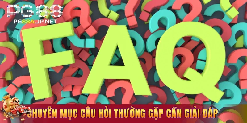 Chuyên mục câu hỏi thường gặp giải đáp quy trình tạo tài khoản