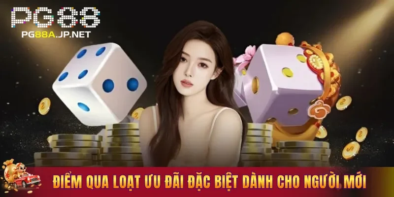 Điểm qua loạt ưu đãi đặc biệt dành cho người mới