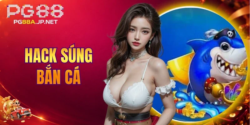 Hack Súng Bắn Cá