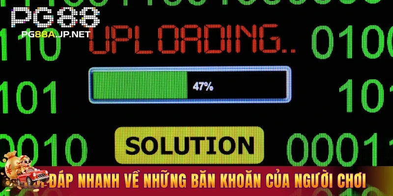 Hỏi đáp nhanh về những băn khoăn của người chơi