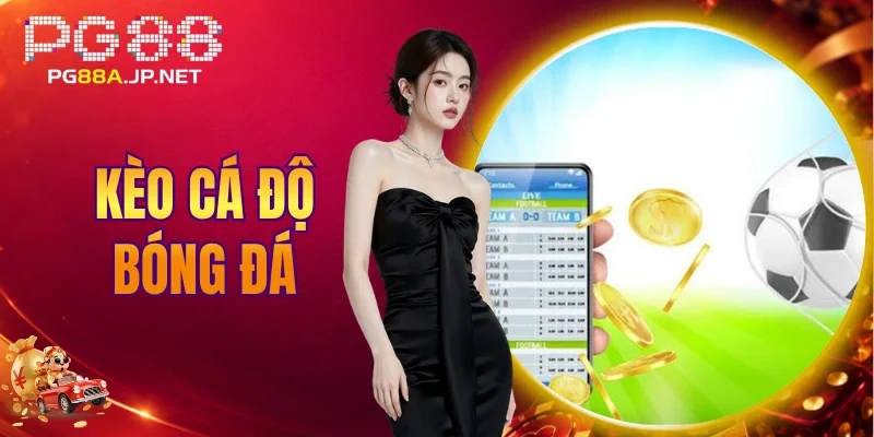 Kèo Cá Độ Bóng Đá