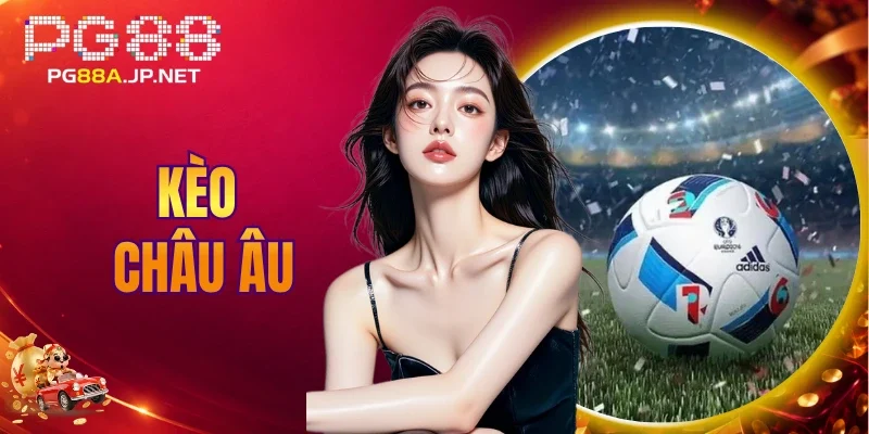 Kèo Châu Âu