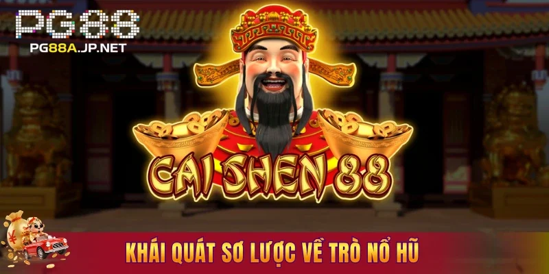 Khái quát sơ lược về trò nổ hũ