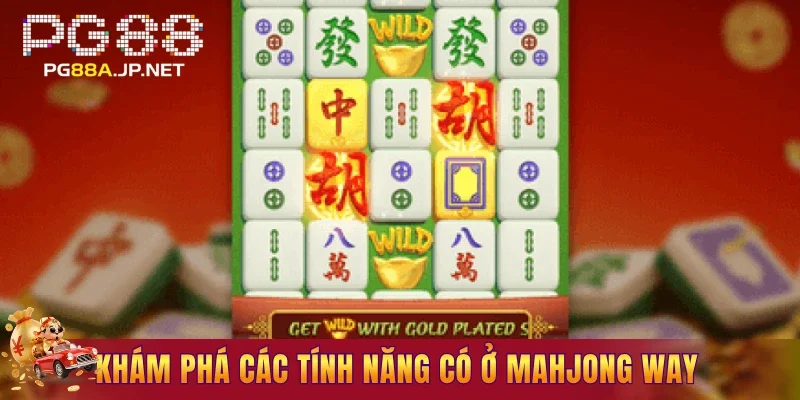 Khám phá các tính năng có ở Mahjong Way