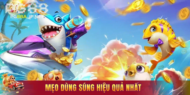 Mẹo dùng súng hiệu quả nhất