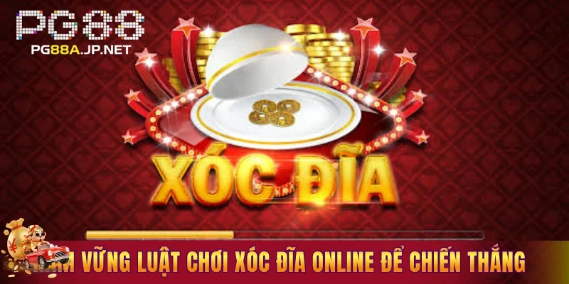 Nắm vững luật chơi xóc đĩa online để gia tăng chiến thắng