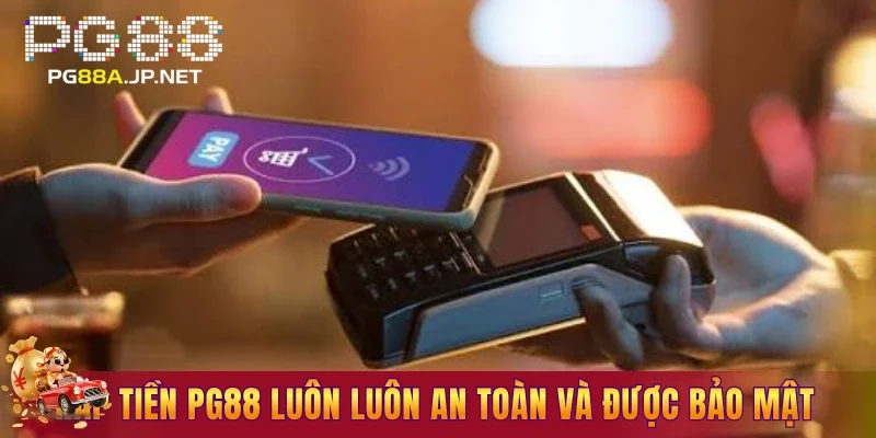 Nạp tiền PG88 luôn luôn an toàn và được bảo mật tuyệt đối