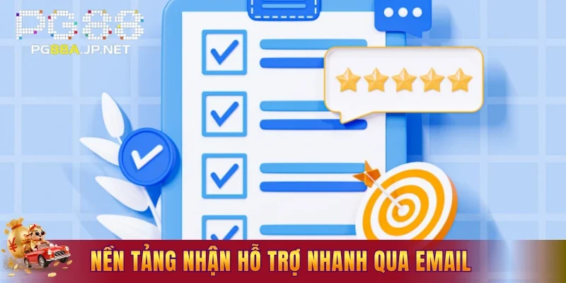 Nền tảng nhận hỗ trợ nhanh qua email