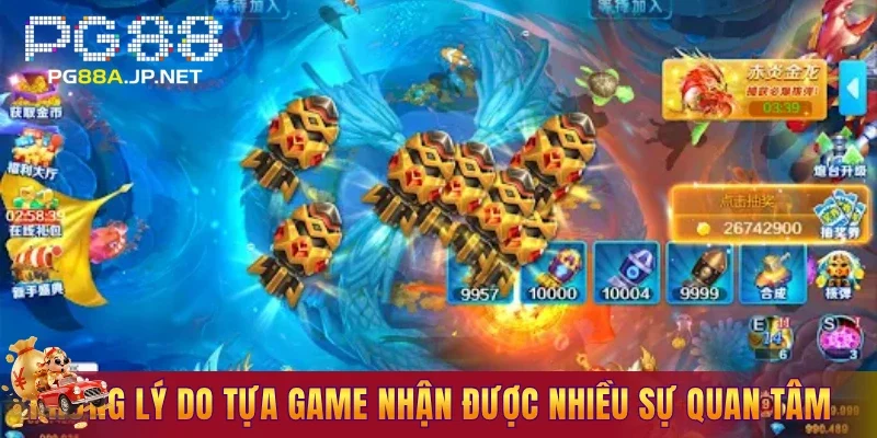 Những lý do tựa game nhận được nhiều sự quan tâm
