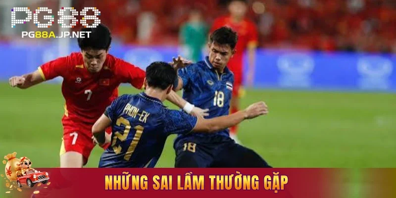 Những sai lầm thường gặp