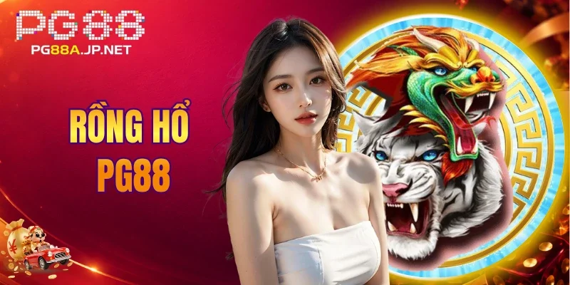 Rồng Hổ PG88
