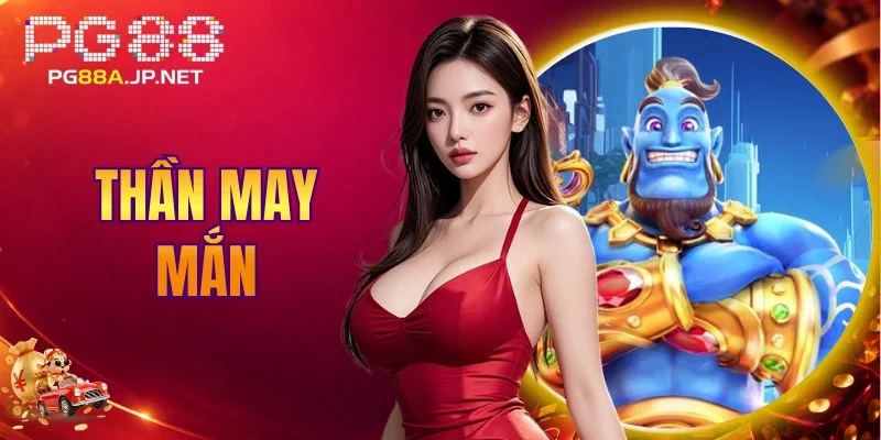 Thần May Mắn