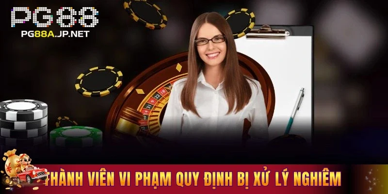 Thành viên vi phạm quy định bị xử lý nghiêm ngặt