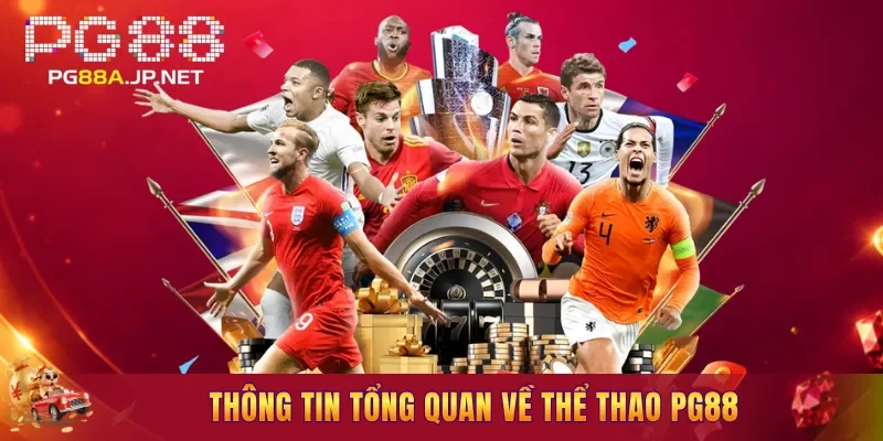 Thông tin tổng quan về Thể Thao PG88