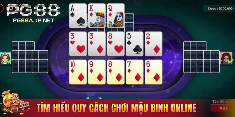 Tìm hiểu quy cách chơi mậu binh online