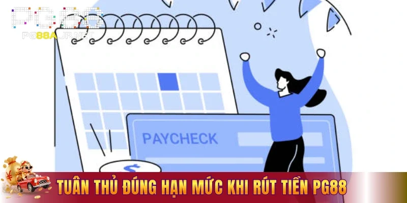 Tuân thủ đúng hạn mức khi rút tiền PG88